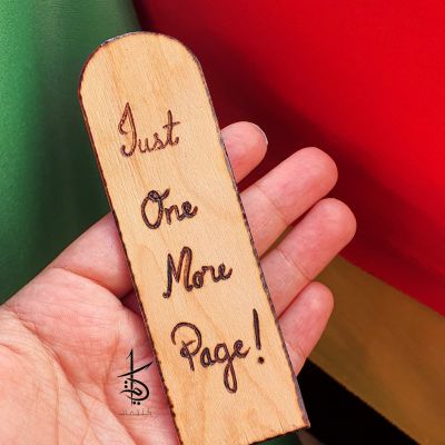 Just one more page! - Wooden Bookmark