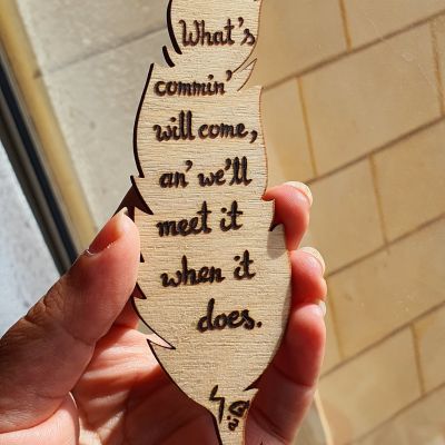 What's comin' will come - Feather Bookmark